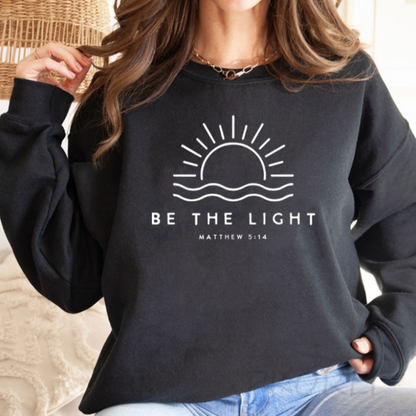 Be The Light Sweatshirt for Women